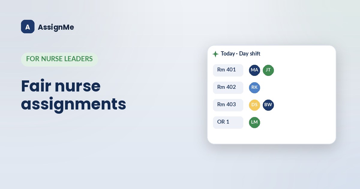 How to make fair nurse assignments