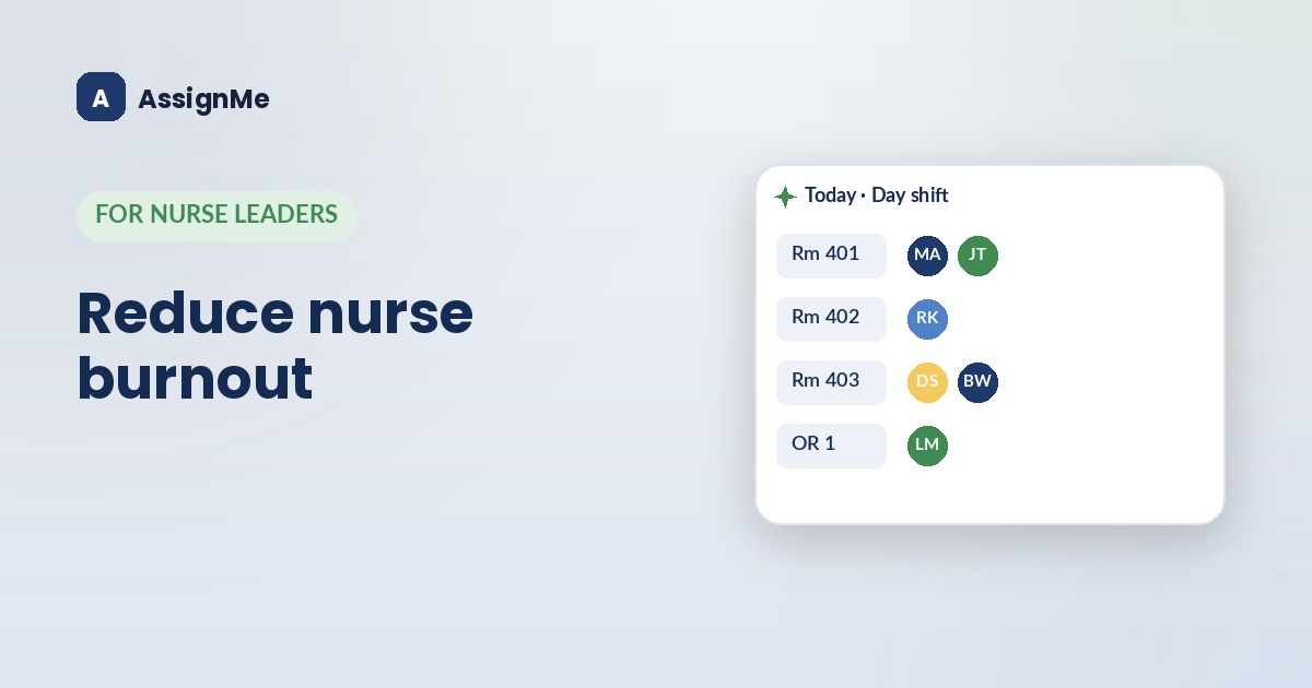 Reduce nurse burnout with better assignments